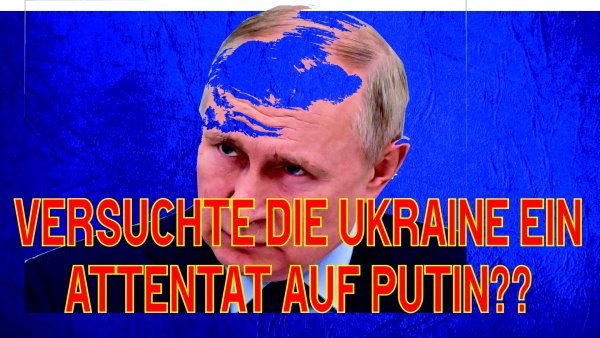 Ver­üb­te die Ukrai­ne ein Atten­tat auf&nbsp;Putin&nbsp;??
